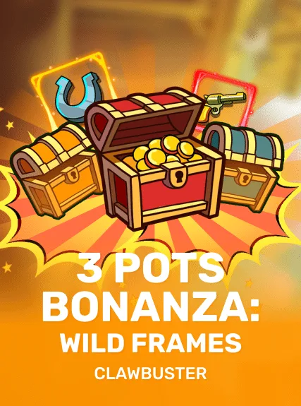 3 Pots Bonanza: Wild Frames